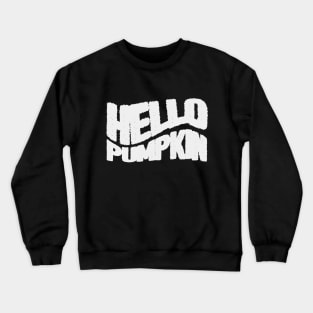 Hello Pumpkin Halloween Crewneck Sweatshirt